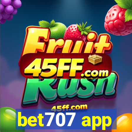 bet707 app